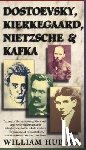 Hubben, William - Dostoevsky, Kierkegaard, Nietzsche & Kafka