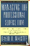 Maister, David H - Maister, D: Managing the Professional Service Firm