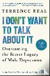 Real, Terrence - I Don't Want to Talk About It