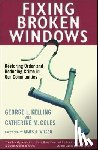 Coles, Catherine M. - Fixing Broken Windows: Restoring Order and Reducing Crime in Our Communities