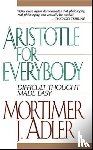 Adler, Mortimer J. - Aristotle for Everybody