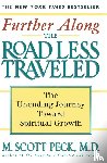 Peck, M. Scott - Further Along the Road Less Traveled