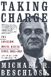 Beschloss, Michael R. - Taking Charge