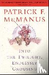 McManus, Patrick F. - Into the Twilight, Endlessly Grousing