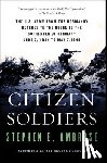 Ambrose, Stephen E. - CITIZEN SOLDIERS