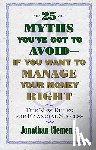 Clements, Jonathan - 25 Myths You'Ve Got to Avoid-- If You Want to Manage Your Money Right
