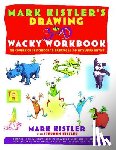 Kistler, Mark - Mark Kistler's Drawing in 3-D Wack Workbook: The Companion Sketchbook to Drawing in 3-D with Mark Kistler