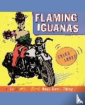 Lopez, Erika - Lopez, E: Flaming Iguanas