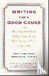Barbato, Joseph - Writing for a Good Cause: The Complete Guide to Crafting Proposals and Other Persuasive Pieces for Nonprofits