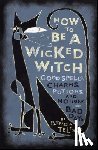 Telesco, Patricia - How to be a Wicked Witch