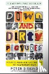 Biskind, Peter - Down and Dirty Pictures: Miramax, Sundance, and the Rise of Independent Film