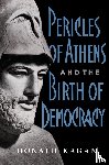 Kagan, Donald - Pericles Of Athens And The Birth Of Democracy