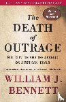 Bennett, William J. - The Death of Outrage