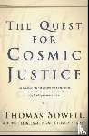 Sowell, Thomas - The Quest for Cosmic Justice