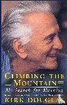 Douglas, Kirk - Climbing the Mountain: My Search for Meaning