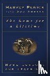 Penick, Harvey - The Game for a Lifetime: More Lessons and Teachings