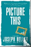 Heller, Joseph - Picture This