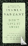 Vanzant, Iyanla - Don't Give It Away!: A Workbook of Self Awareness and Self Affirmations for Young Women