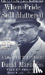 Maraniss, David - When Pride Still Mattered