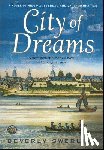 Swerling, Beverly - City of Dreams: A Novel of Nieuw Amsterdam and Early Manhattan