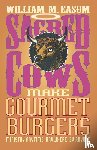 Easum, William M. - Sacred Cows Make Gourmet Burgers