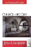 Gonzalez, Justo L. - Church History