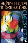 Gerkin, Charles V. - An Introduction to Pastoral Care
