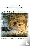 Hillerbrand, Hans J. - A New History of Christianity