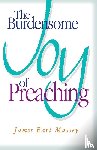 Massey, James Earl - The Burdensome Joy of Preaching