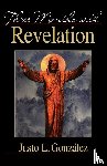 Gonzalez, Justo L. - Three Months with Revelation