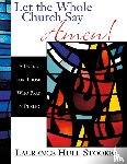 Stookey, Lawrence Hull - Let the Whole Church Say Amen!