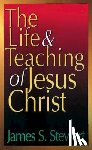 Stewart, James S. - Life And Teaching Of Jesus Christ, The