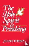 Forbes, James - The Holy Spirit and Preaching