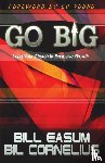 Easum, Bill, Cornelius, Bill - Go BIG!