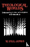 Jones, W. Paul - Theological Worlds