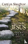 Slaughter, Carolyn - Following Jesus