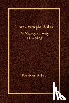 Job, Rueben P. - Three Simple Rules: A Wesleyan Way of Living