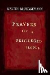 Brueggemann, Walter - Prayers for a Privileged People