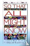 Troeger, Thomas H., Everding, H.Edward - So That All Might Know