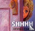 Henkes, Kevin - Shhhh