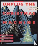 Robinson, Jo - Unplug the Christmas Machine