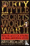 Dunnigan, James F. - Dirty Little Secrets of World War II