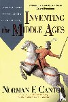 Cantor, Norman F. - Inventing the Middle Ages