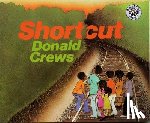 Crews, Donald - Shortcut