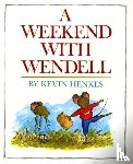 Henkes, Kevin - A Weekend with Wendell