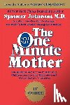 Johnson, Spencer - The One Minute Mother