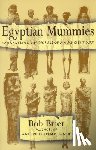 Brier, Bob - Egyptian Mummies: Unraveling the Secrets of an Ancient Art