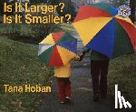 Hoban, Tana - Is It Larger? Is It Smaller?