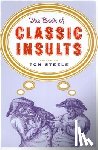 Steele, Tom - The Book of Classic Insults