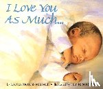 Melmed, Laura Krauss - I Love You as Much... Board Book